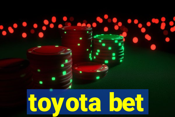 toyota bet